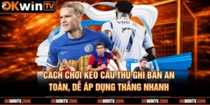 Kèo Cầu Thủ Ghi Bàn