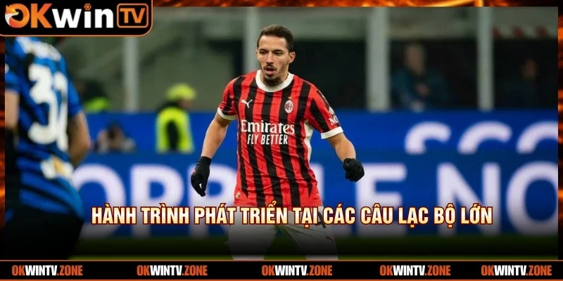 Hành trình phát triển tại các câu lạc bộ lớn